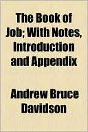 The Book of Job; With Notes, Introduction and Appendix