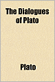The Dialogues of Plato