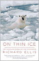 On Thin Ice: The Changing World of the Polar Bear