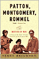 Patton, Montgomery, Rommel: Masters of War