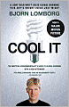 Cool It: The Skeptical Environmentalist's Guide to Global Warming (Movie Tie-in Edition)