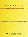 The Fine Line: Re-Envisioning the Gap between Christ and Culture