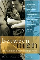 Between Men: Best New Gay Fiction
