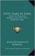 Fifty Years In Iowa: Being The Personal Reminiscences Of J. M. D. Burrows (1888)