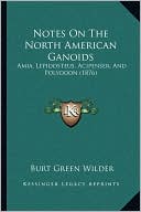 Notes On The North American Ganoids: Amia, Lepidosteus, Acipenser, And Polyodon (1876)