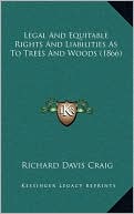 Legal And Equitable Rights And Liabilities As To Trees And Woods (1866)
