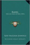 Rahel: Her Life And Letters (1876)