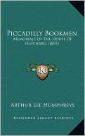 Piccadilly Bookmen: Memorials Of The House Of Hatchard (1893)