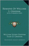 Remains Of William S. Graham