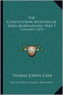 The Constitution Apostolicae Sedis Moderationi, Part 1: Explained (1879)