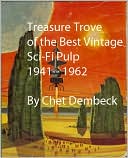 Treasure Trove of the Best Vintage Sci-Fi Pulp: 1941 to 1962