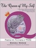 The Queen of My Self: Stepping into Sovereignty in Midlife