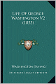 The Life of George Washington (Volume 2) (1855)