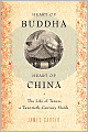 Heart of Buddha, Heart of China: The Life of Tanxu, a Twentieth Century Monk