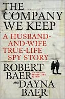The Company We Keep: A Husband-and-Wife True-Life Spy Story