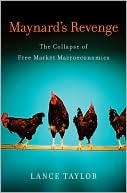 Maynard's Revenge: The Collapse of Free Market Macroeconomics