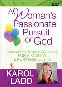 A Woman's Passionate Pursuit of God DVD: 6 Motivating Sessions for a Positive and Purposeful Life
