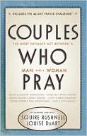 Couples Who Pray by Squire Rushnell: Book Cover
