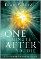 One Minute After You Die: 8 Transforming Teachings on Eternity