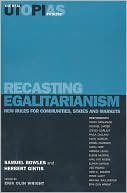 Recasting Egalitarianism: New Rules for Communities, States and Markets