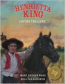Henrietta King: Loving the Land