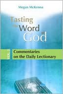 Tasting the Word of God, vol. 2: Commentaries on the Daily Lectionary