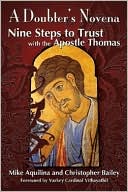 The Doubter's Novena: Nine Steps to Trust with the Apostle Thomas