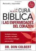 La Nueva Cura Biblica para las enfermedades del corazon