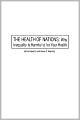 Health of Nations: Why Inequality Is Harmful to Your Health