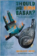 Should We Burn Babar?: Essays on Children's Literature and the Power of Stories