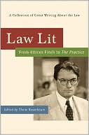 Law Lit: From Atticus Finch to The Practice: A Collection of Great Writing About the Law