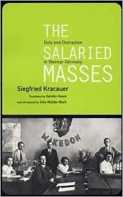 The Salaried Masses 
by Siegfried Kracauer, 
Quintin Hoare (Translator)
read more...