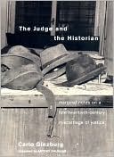 The Judge and the Historian: Marginal Notes on a Late 20th-Century Miscarriage of Justice