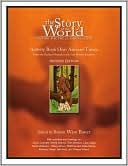 The Story of the World: Activity Book 1: Ancient Times: From the Earliest Nomads to the Last Roman Emperor