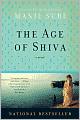 The Age of Shiva: A Novel