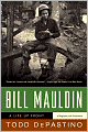 Bill Mauldin: A Life Up Front