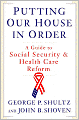 Putting Our House in Order: A Guide to Social Security and Health Care Reform