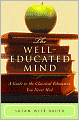 The Well-Educated Mind: A Guide to the Classical Education You Never Had