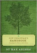 New Christian's Handbook: Everything Believers Need to Know