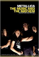 Metallica: The Music And The Mayhem