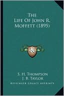 The Life Of John R. Moffett (1895)