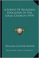 A Survey Of Religious Education In The Local Church (1919)