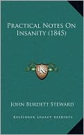 Practical Notes On Insanity (1845)