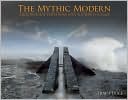 The Mythic Modern: Architectural Expeditions into the Spirit of Place