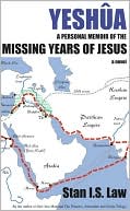 Yeshua - Personal Memoir of the Missing Years of Jesus