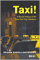 Taxi!: A Social History of the New York City Cabdriver