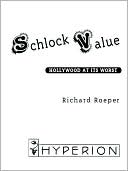 Schlock Value: Hollywood at its Worst
