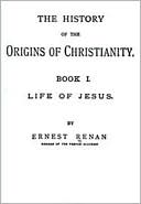The History of the Origins of Christianity. Book II. The Apostles.