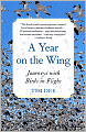 A Year on the Wing: Journeys with Birds in Flight