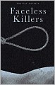 Faceless Killers (Kurt Wallander Series #1)